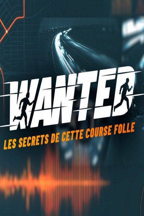 Foto de Voir “Wanted, les secrets de cette course folle EP.1 (Épisode 1)” en streaming vostfr