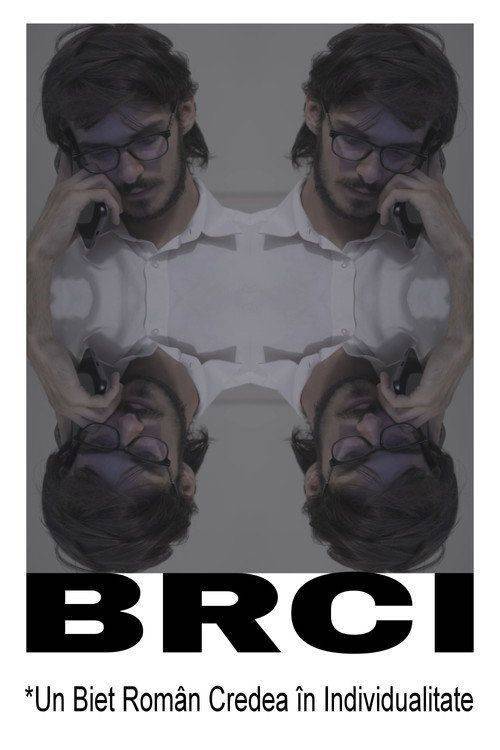 Foto de 『BRCI *Un Biet Român Credea în Individualitate』 (2025) Vezi Film Online Subtitrat ÎN ROMÂNĂ