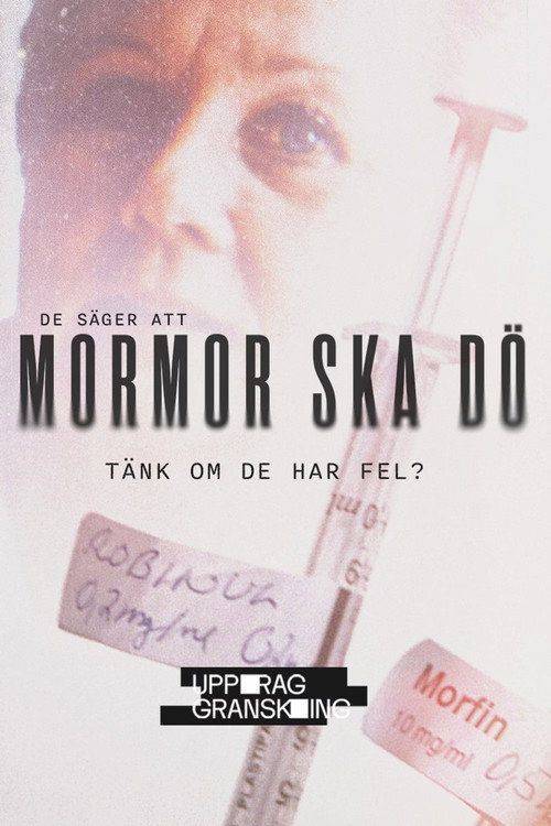 Foto de Streama “Uppdrag Granskning: Mormor ska Dö EP.3 (Avsnitt 3)” med svenska undertexter