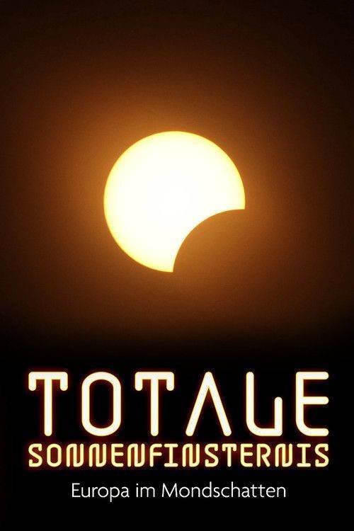 Foto de Stream Film 『Totale Sonnenfinsternis - Europa im Mondschatten』 (2026) auf Deutsch kostenlos