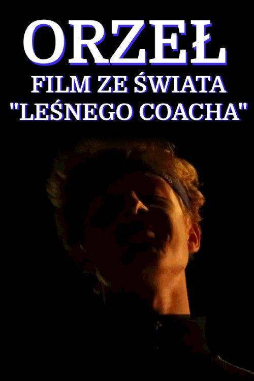 Foto de Streamuj Film ORZEŁ - HISTORIA ZE ŚWIATA LEŚNEGO COACHA (2026) z Napisami PL