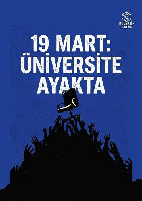 Foto de İzle Film 『19 MART: ÜNİVERSİTE AYAKTA』 (2026) Türkçe Altyazılı Online