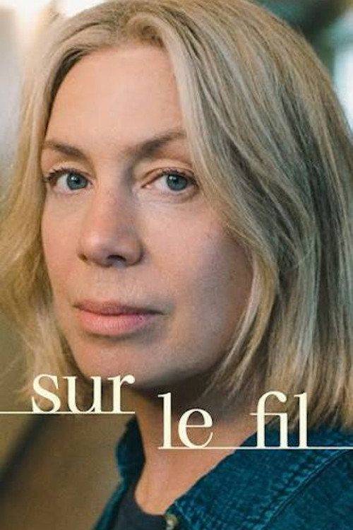 Foto de Voir “Sur le fil EP.4-6 (Épisode 4-6)” en streaming vostfr