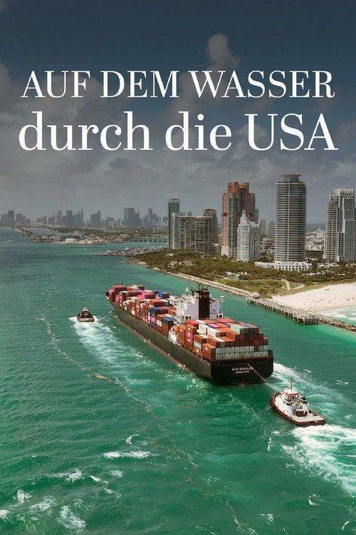 Foto de Stream Auf dem Wasser durch die USA EP.4 (Episode 4) auf deutsch kostenlos
