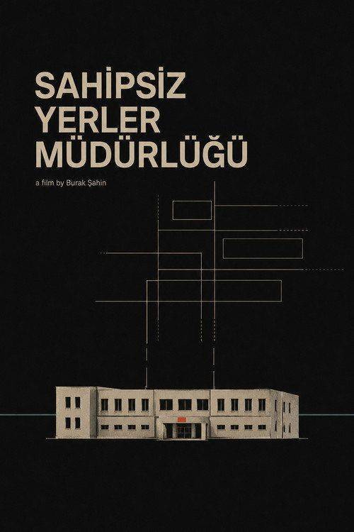 Foto de Akış Film “Sahipsiz Yerler Müdürlüğü” [2026] Türkçe Altyazı İzle