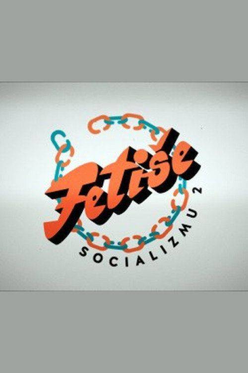 Foto de Streamuj Fetiše socializmu S2 EP.12 (Séria 2 Epizóda 12) so slovenskými titulkami zdarma