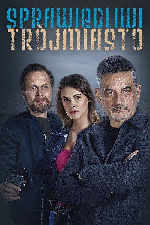 Foto de Oglądaj Sprawiedliwi. Trójmiasto S4 EP.28-30 (Sezon 4 Odcinek 28-30) z napisami pl online