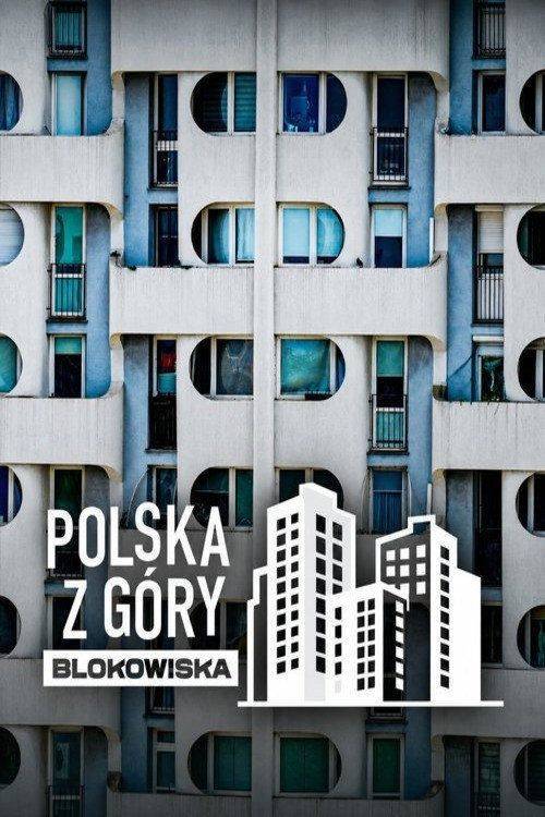 Foto de Oglądaj Polska z góry. Blokowiska EP.2 (Odcinek 2) z napisami pl online