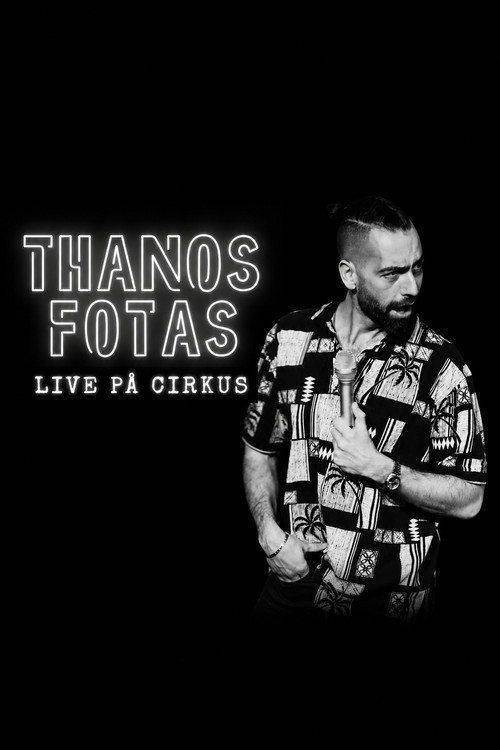 Foto de Titta på Film Thanos Fotas - Live på Cirkus (2026) Svenska Undertexter